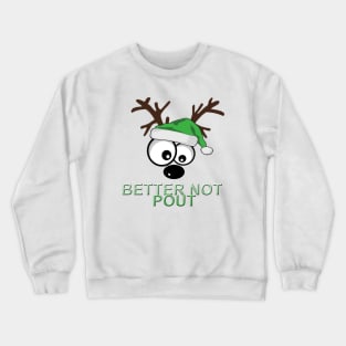 Big Eyes “Better Not Pout” Reindeer Crewneck Sweatshirt